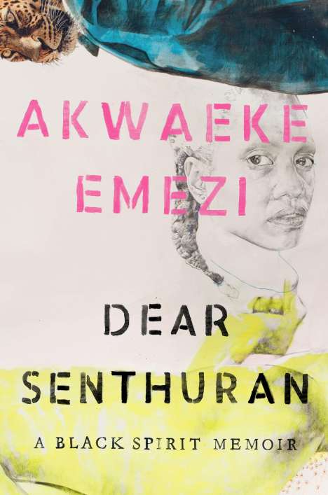 Akwaeke Emezi: Emezi, A: Dear Senthuran, Buch