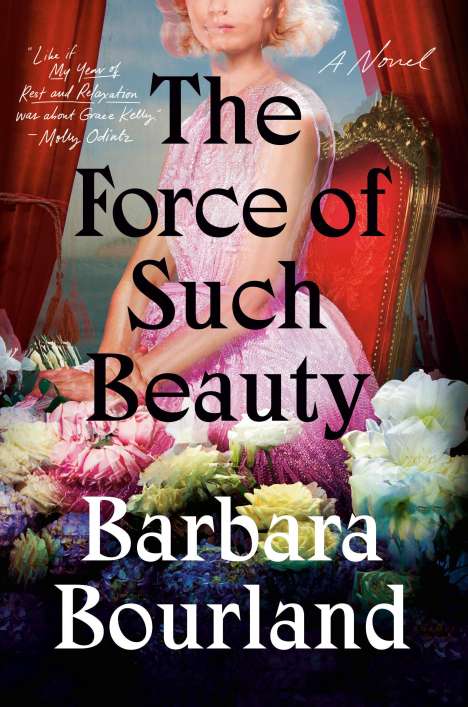 Barbara Bourland: The Force of Such Beauty, Buch