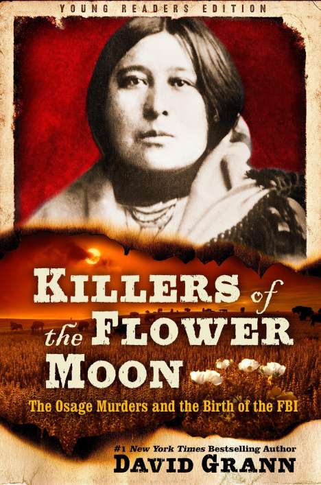 David Grann: Killers of the Flower Moon: Adapted for Young Readers, Buch