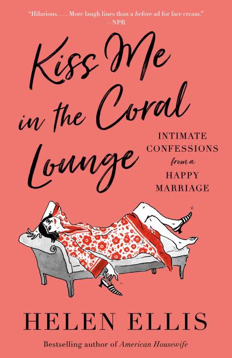 Helen Ellis: Kiss Me in the Coral Lounge, Buch
