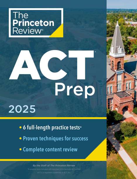 The Princeton Review: Princeton Review ACT Prep, 2025, Buch