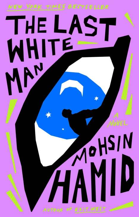 Mohsin Hamid: The Last White Man, Buch