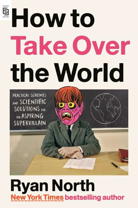 Ryan North: How to Take Over the World, Buch