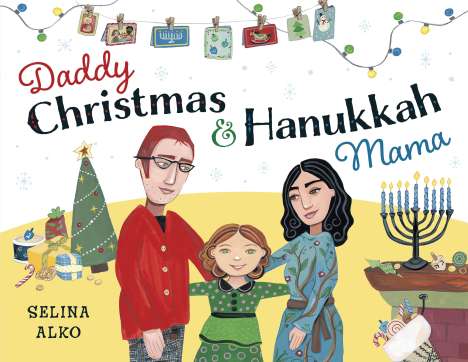 Selina Alko: Daddy Christmas and Hanukkah Mama, Buch