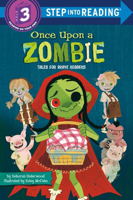 Deborah Underwood: Once Upon a Zombie: Tales for Brave Readers, Buch