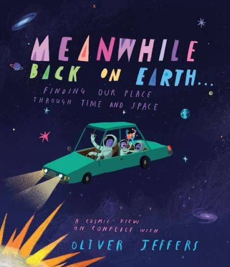 Oliver Jeffers: Meanwhile Back on Earth . . ., Buch