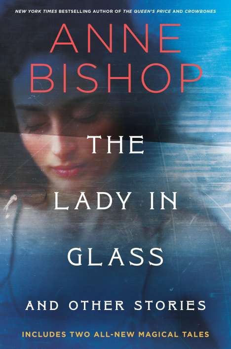 Anne Bishop: The Lady In Glass And Other Stories, Buch