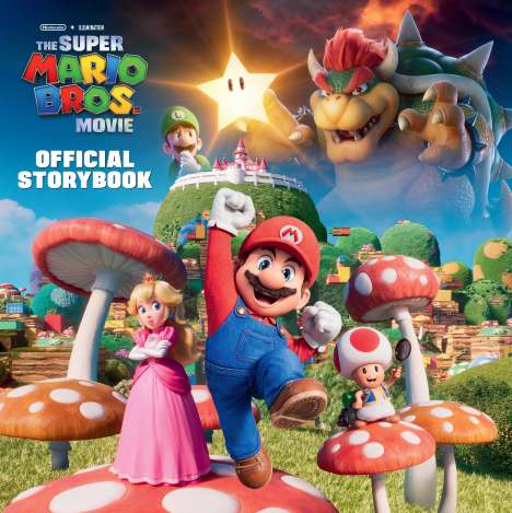 Michael Moccio: Nintendo(r) and Illumination Present the Super Mario Bros. Movie Official Storybook, Buch