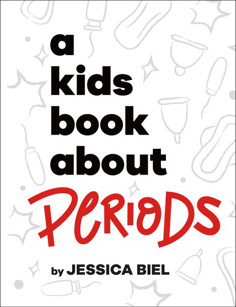 Jessica Biel: A Kids Book about Periods, Buch
