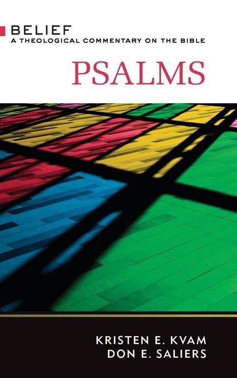 "Belief: A Theological Commentary on the Bible. Psalms. Kristen E. Kvam, Don E. Saliers." Farbenfrohe Glasfenster.