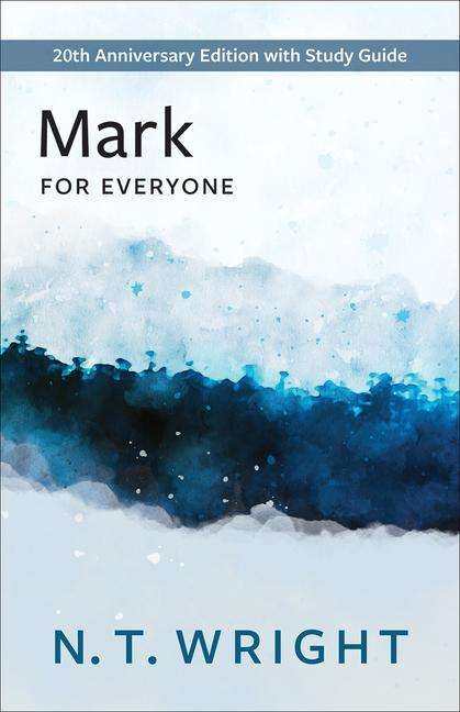 N T Wright: Mark for Everyone, Buch