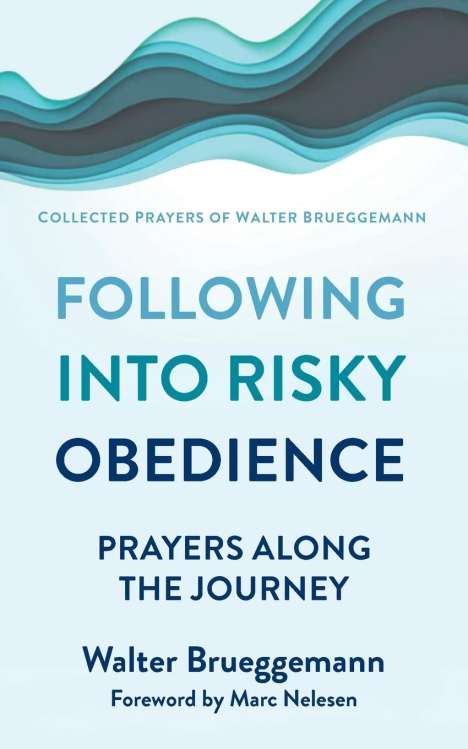 Walter Brueggemann: Following into Risky Obedience, Buch