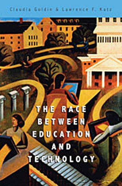 Claudia Goldin: The Race between Education and Technology, Buch