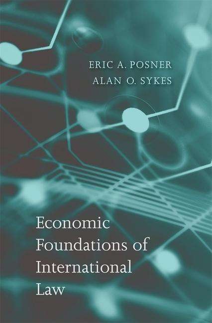 Eric Posner: Economic Foundations of International Law, Buch