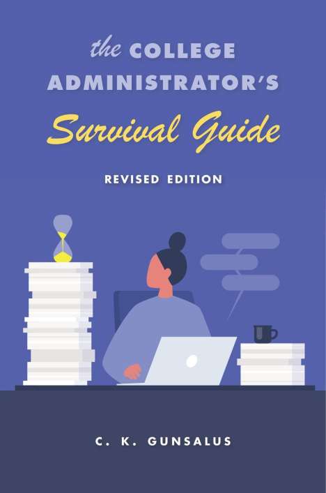 C. K. Gunsalus: The College Administrator's Survival Guide, Buch