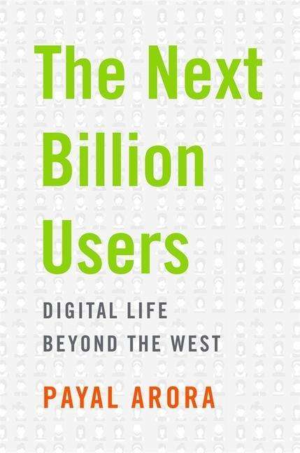 Payal Arora: The Next Billion Users, Buch