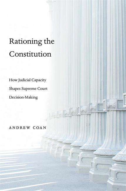 Andrew Coan: Rationing the Constitution, Buch