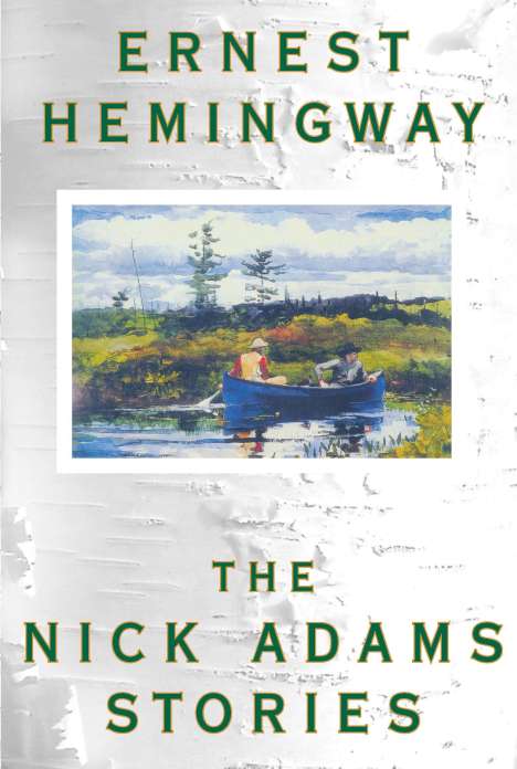 Ernest Hemingway: The Nick Adams Stories, Buch