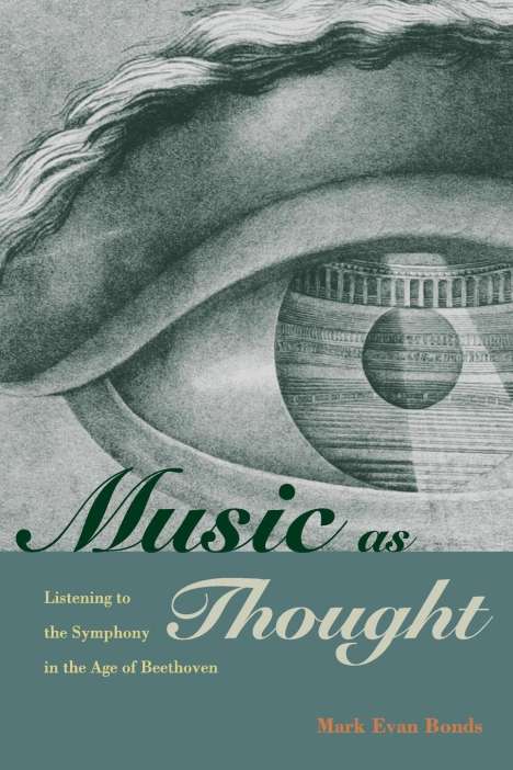 Mark Evan Bonds: Music as Thought, Buch