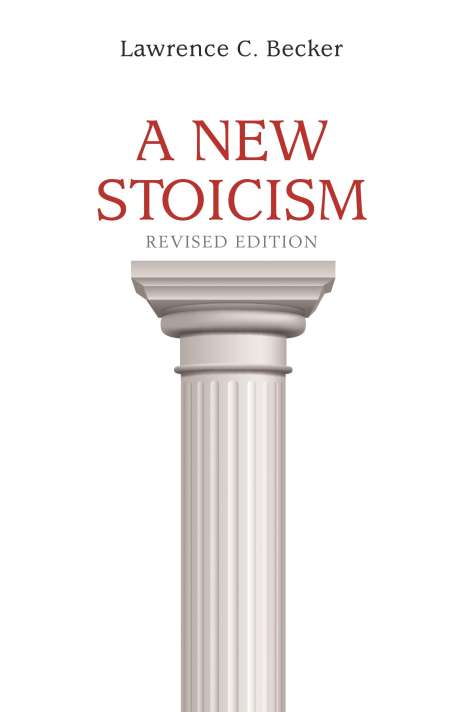 Lawrence C. Becker: A New Stoicism, Buch