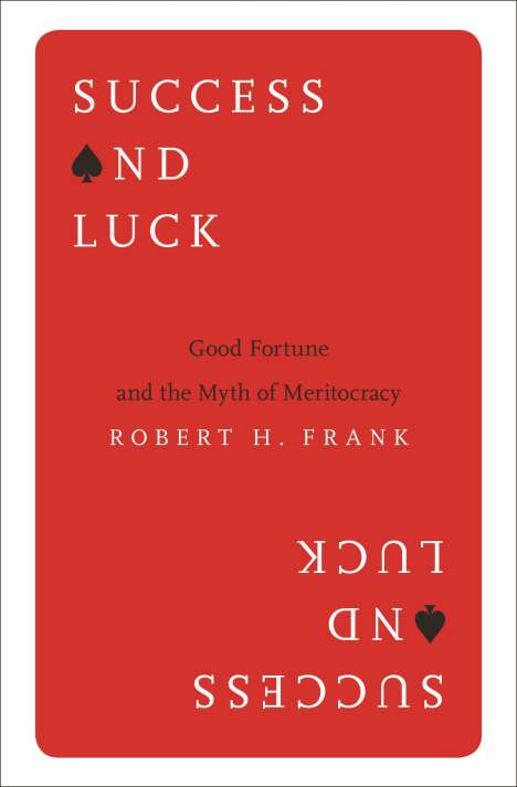 Robert H Frank: Success and Luck, Buch