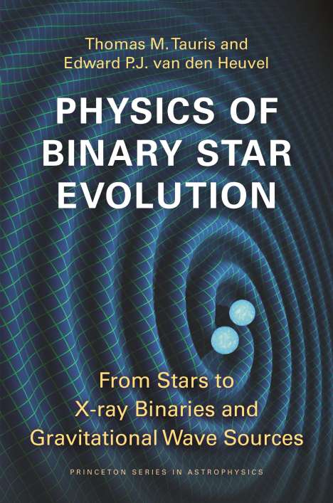 Thomas M Tauris: Physics of Binary Star Evolution, Buch