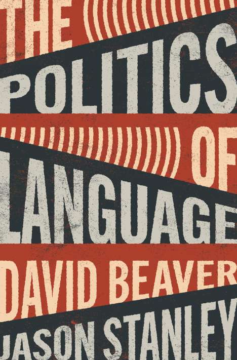 David Beaver: The Politics of Language, Buch