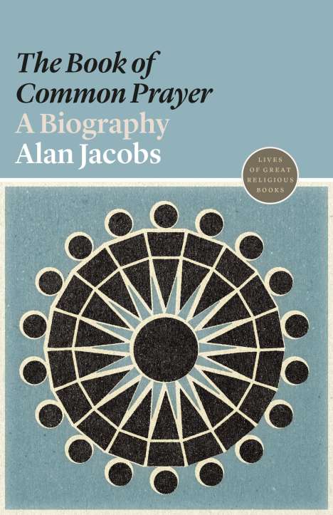 Alan Jacobs: The "book of Common Prayer", Buch