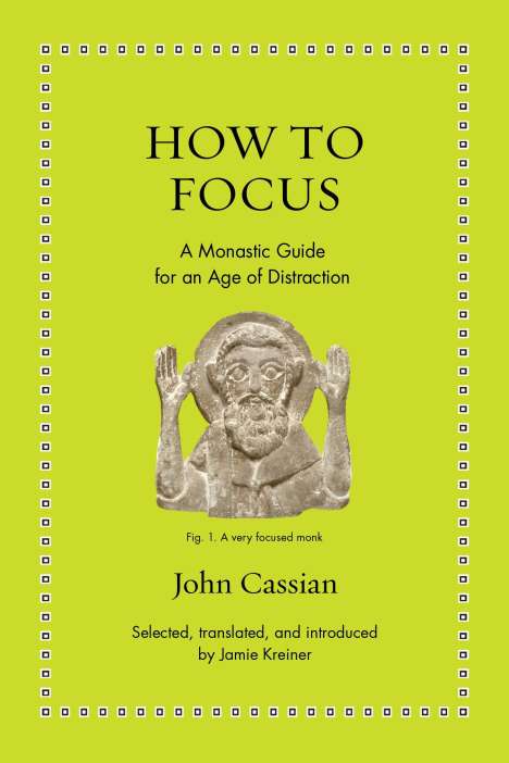 John Cassian: How to Focus, Buch
