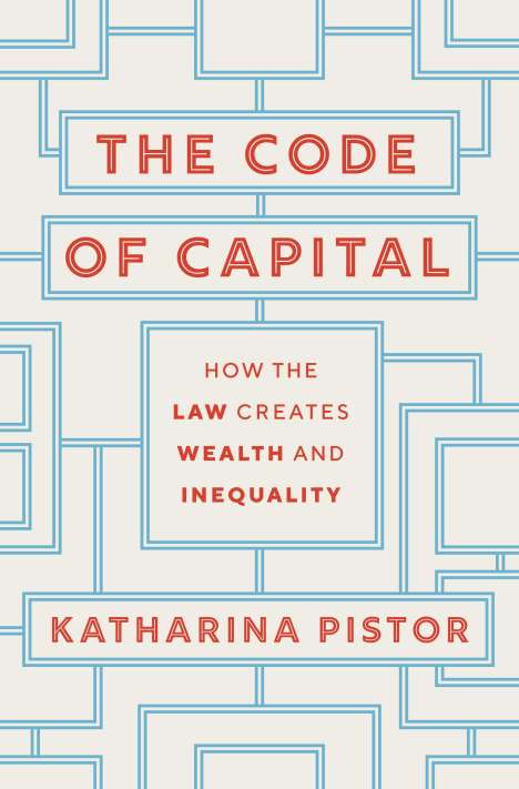 Katharina Pistor: Code of Capital, Buch