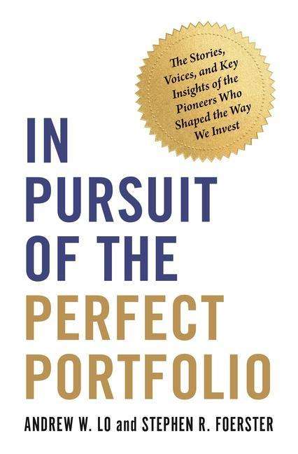 Andrew W Lo: In Pursuit of the Perfect Portfolio, Buch