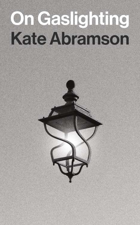 Kate Abramson: On Gaslighting, Buch