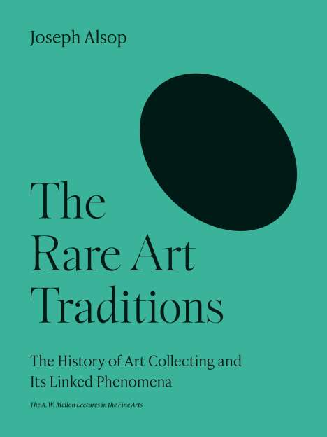 Joseph Alsop: The Rare Art Traditions, Buch
