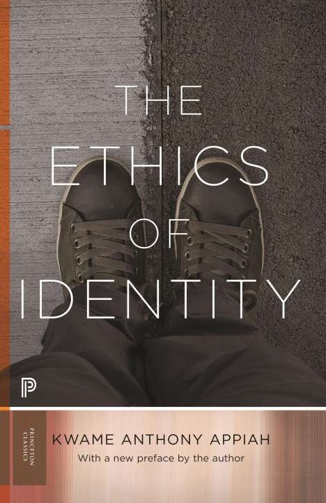 Kwame Anthony Appiah: The Ethics of Identity, Buch
