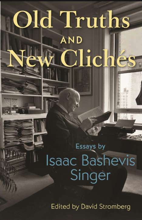 Isaac Bashevis Singer: Old Truths and New Clichés, Buch