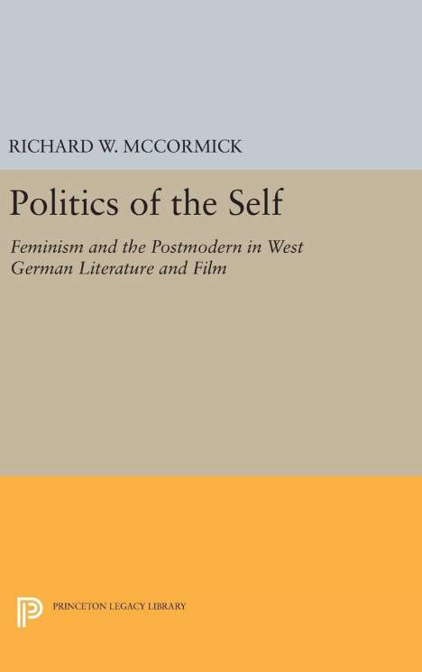 Richard W. Mccormick: Politics of the Self, Buch