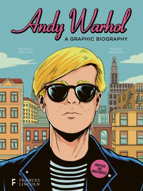 Michele Botton: Andy Warhol: A Graphic Biography, Buch