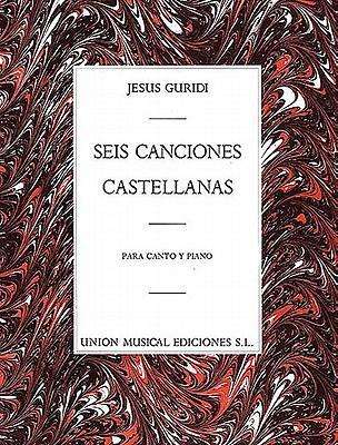 Jesus Guridi: Guridi Seis Canciones Castellanas Vce/Pf, Noten