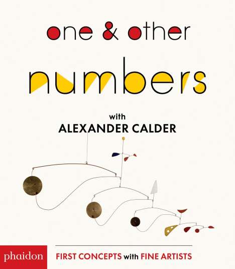 Alexander Calder: One &amp; Other Numbers, Buch