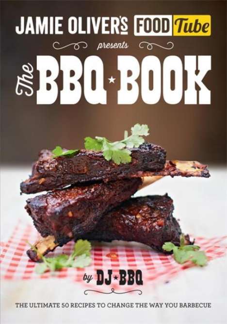 Dj Bbq: Jamie's Food Tube: The BBQ Book, Buch