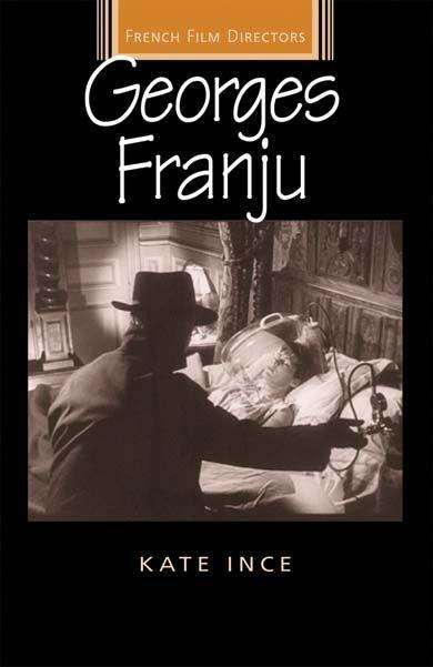 Kate Ince: Georges Franju, Buch