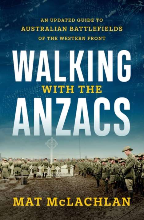 Mat McLachlan: Walking with the Anzacs, Buch
