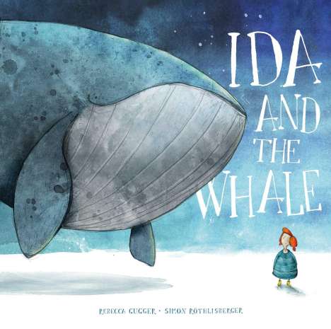 Rebecca Gugger: Ida and the Whale, Buch