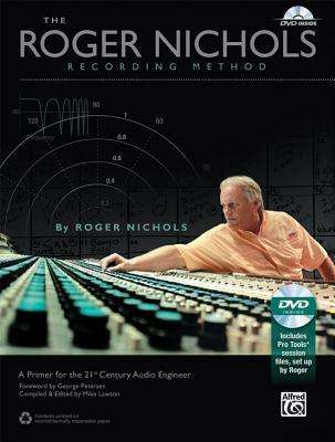 Roger Nichols (1944-2011): The Roger Nichols Recording Method, Buch