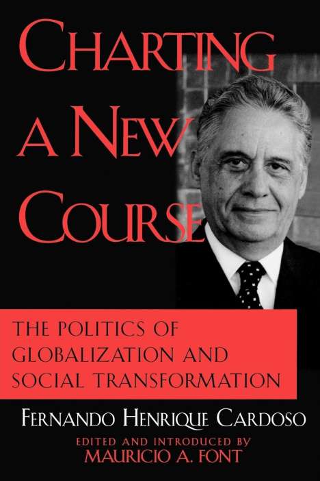 Fernando Henrique Cardoso: Charting a New Course, Buch