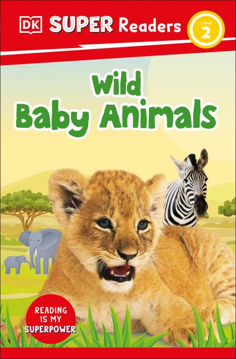 Dk: DK Super Readers Level 2 Wild Baby Animals, Buch
