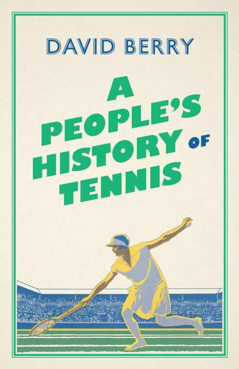 David Berry: A People's History of Tennis, Buch