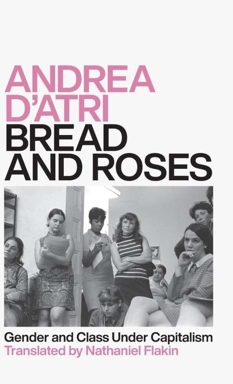 Andrea D'Atri: Bread and Roses, Buch