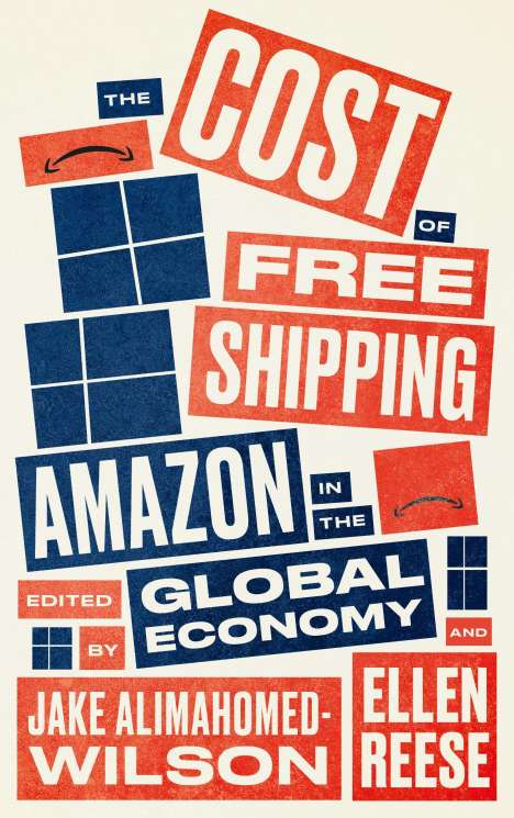 Jake Alimahomed-Wilson: The Cost of Free Shipping, Buch