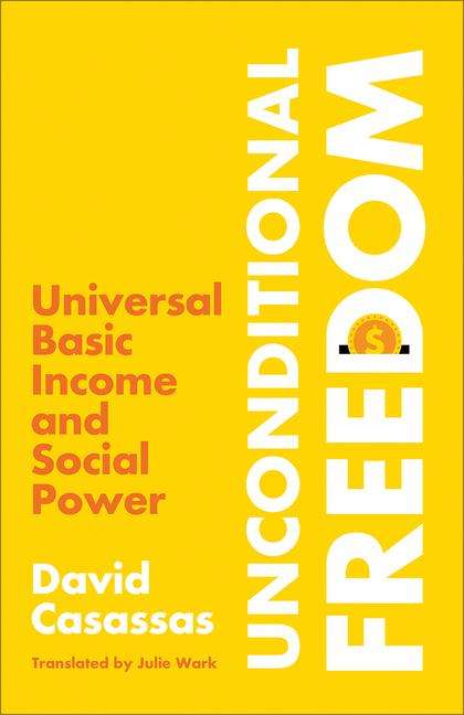 David Casassas: Unconditional Freedom, Buch